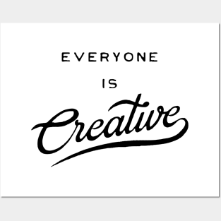 Everyone Is Creative - Black Posters and Art